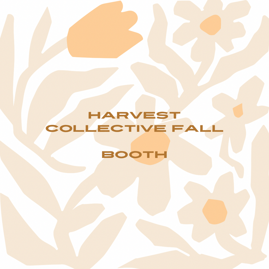 Harvest Collective Fall- Booth